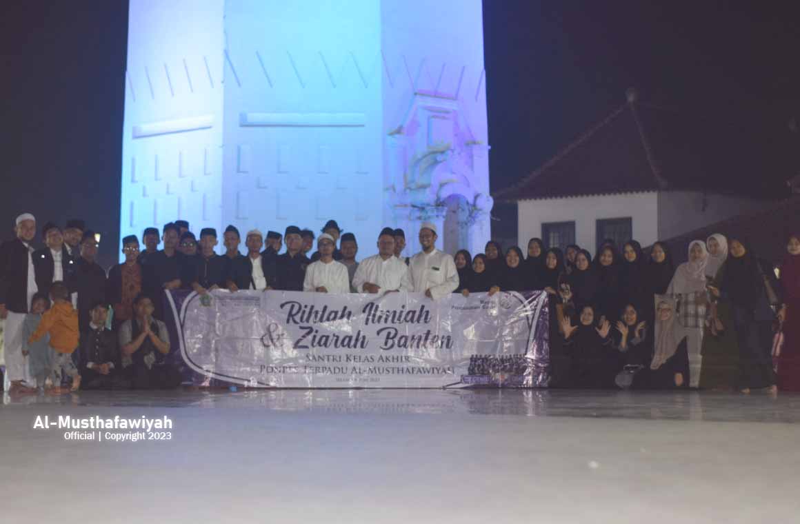 Ponpes Terpadu Al Musthafawiyah Ziarah ke Banten